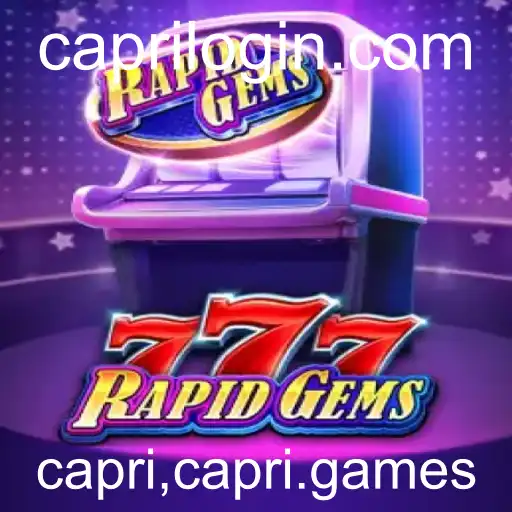 Descubra o Mundo de RapidGems777: O Jogo que Está Dominando Capri